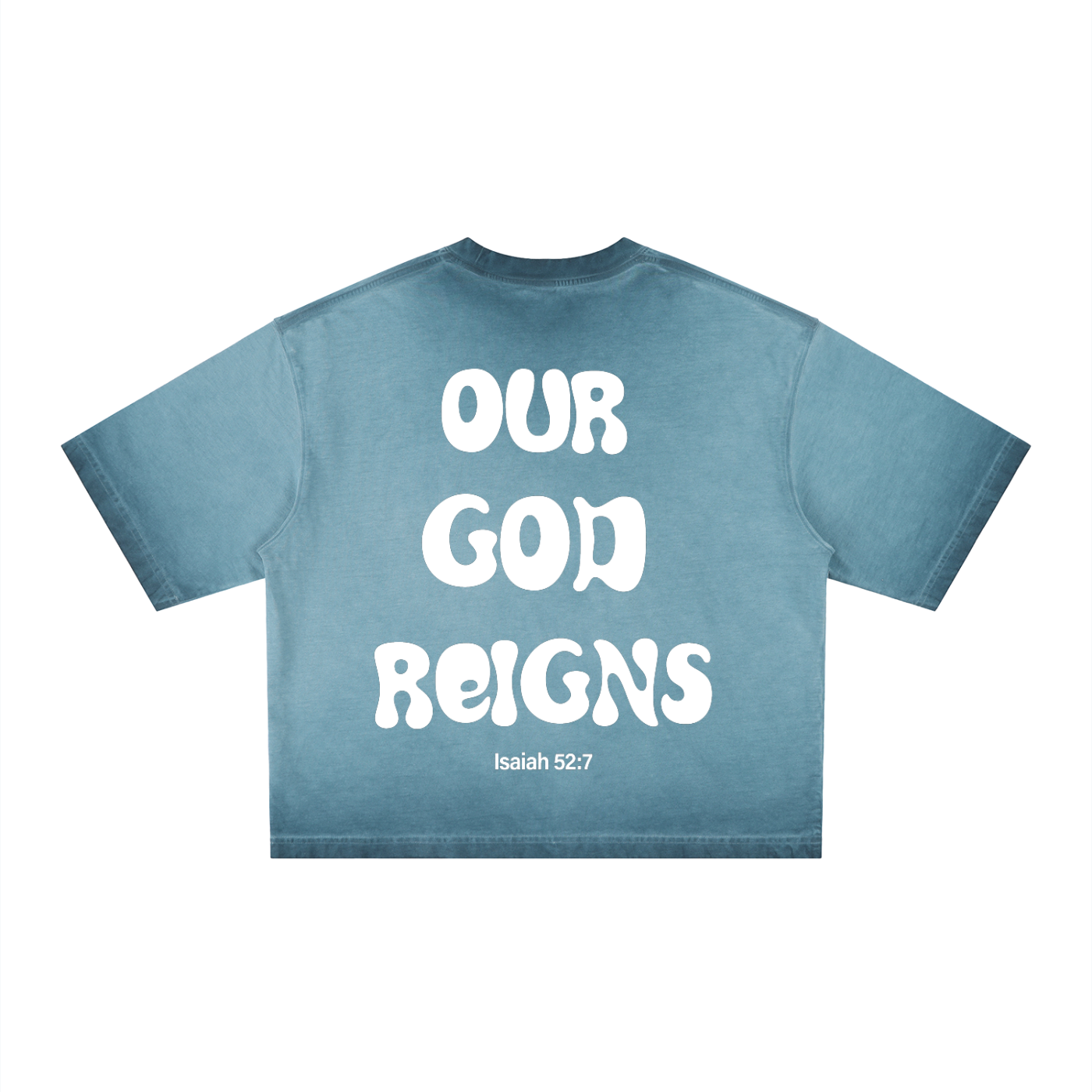 OUR GOD REIGNS, Reverse Dyed T-Shirt