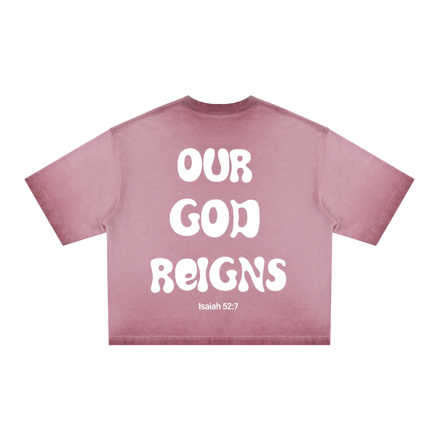 OUR GOD REIGNS, Reverse Dyed T-Shirt